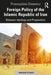 Foreign Policy of the Islamic Republic of Iran: Between Ideology and Pragmatism by Przemyslaw Osiewicz