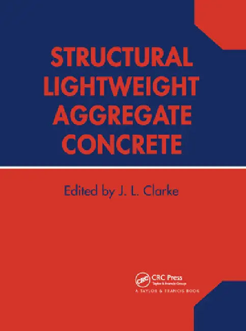 Structural Lightweight Aggregate Concrete by J. L. Clarke