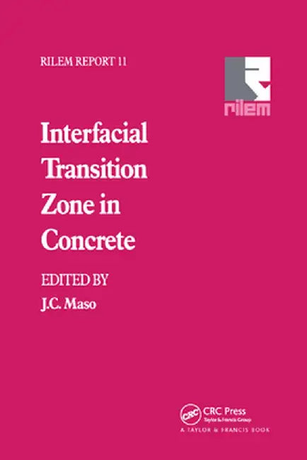 Interfacial Transition Zone in Concrete by J.C. Maso