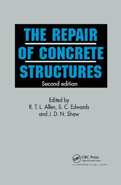 Repair of Concrete Structures by R T L Allen