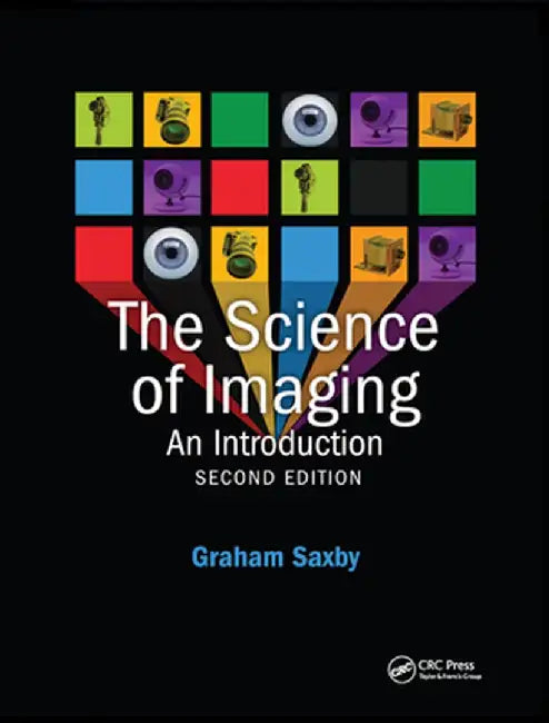 The Science of Imaging by Graham Saxby