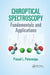 Chiroptical Spectroscopy: Fundamentals and Applications by Prasad L. Polavarapu