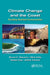 Climate Change and the Coast: Building Resilient Communities by Bruce Glavovic
