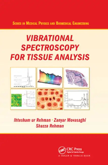 Vibrational Spectroscopy for Tissue Analysis by Ihtesham ur Rehman