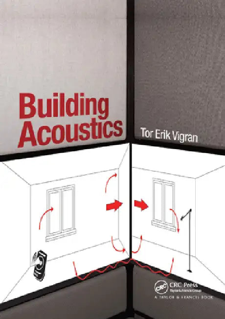 Building Acoustics by Tor Erik Vigran