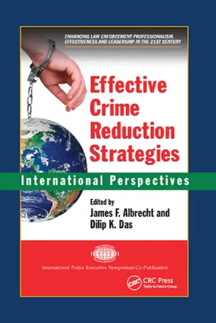 Effective Crime Reduction Strategies: International Perspectives by James F. Albrecht