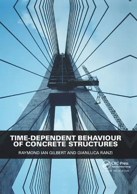 Time-Dependent Behaviour of Concrete Structures by Raymond Ian Gilbert