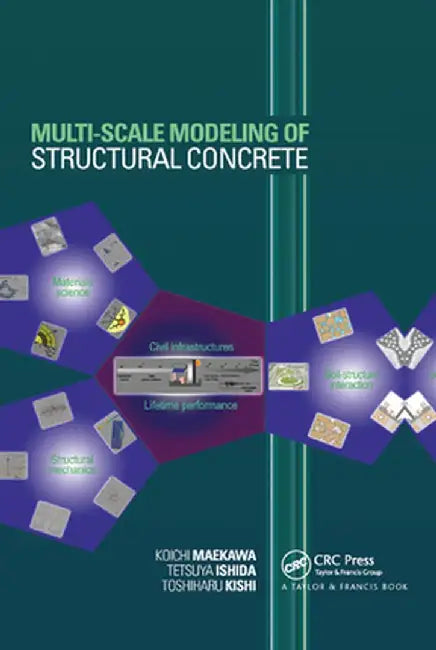 Multi-Scale Modeling of Structural Concrete by Koichi Maekawa