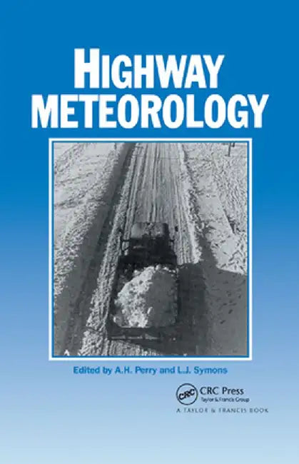 Highway Meteorology by A.H. Perry
