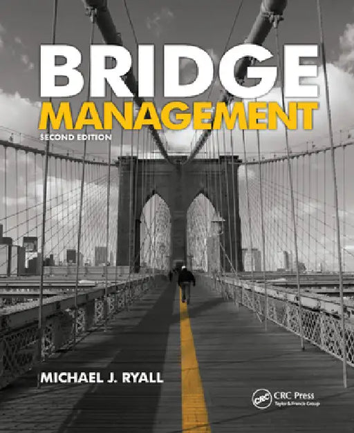 Bridge Management by Michael J. Ryall