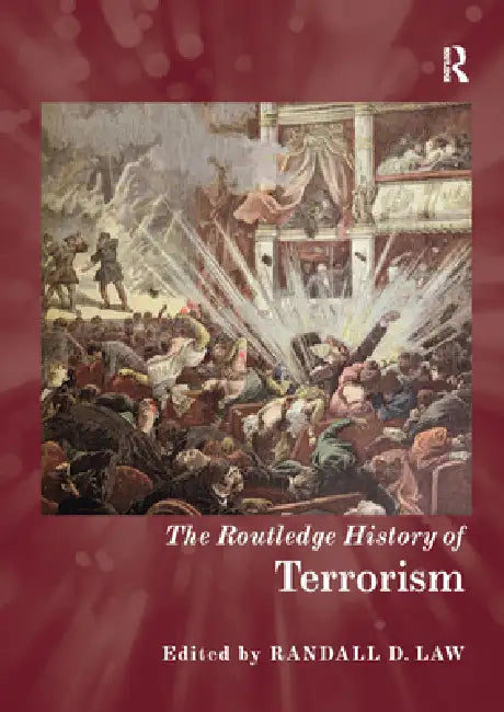 The Routledge History of Terrorism by Randall D. Law