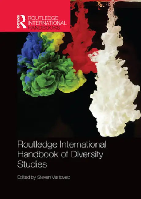 Routledge International Handbook of Diversity Studies by Steven Vertovec