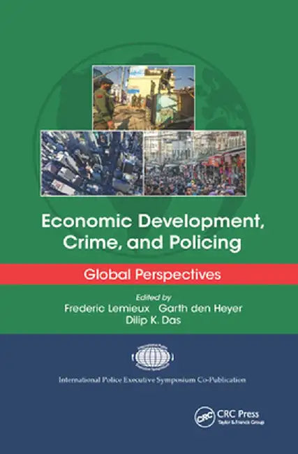 Economic Development, Crime, and Policing: Global Perspectives by Frederic Lemieux