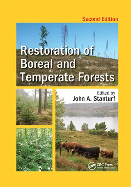 Restoration of Boreal and Temperate Forests: Edited by John A. by John A. Stanturf