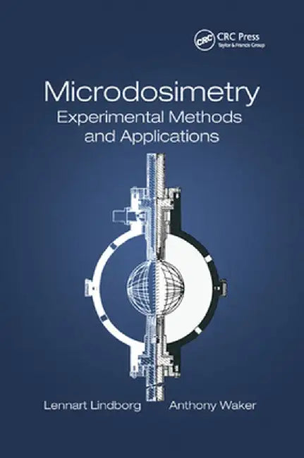 Microdosimetry: Experimental Methods and Applications by Lennart Lindborg