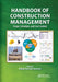 Handbook of Construction Management: Scope, Schedule, and Cost Control by Abdul Razzak Rumane