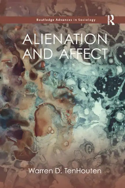 Alienation and Affect by Warren TenHouten