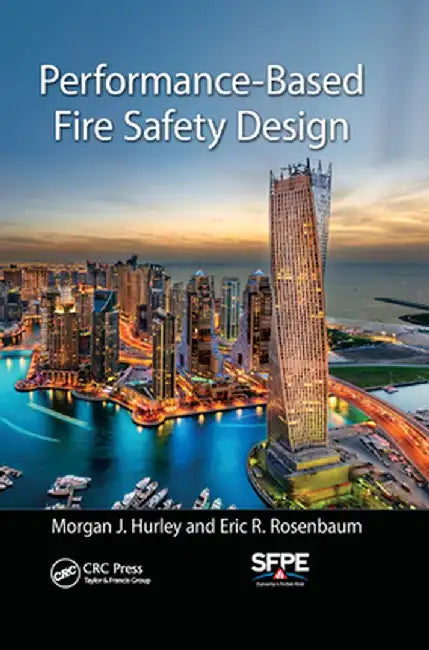 Performance-Based Fire Safety Design by Morgan J. Hurley