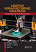 Additive Manufacturing Handbook: Product Development for the Defense Industry by Adedeji B. Badiru