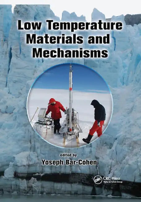 Low Temperature Materials and Mechanisms by Yoseph Bar-Cohen