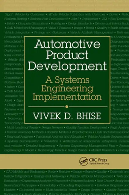 Automotive Product Development: A Systems Engineering Implementation by Vivek D. Bhise