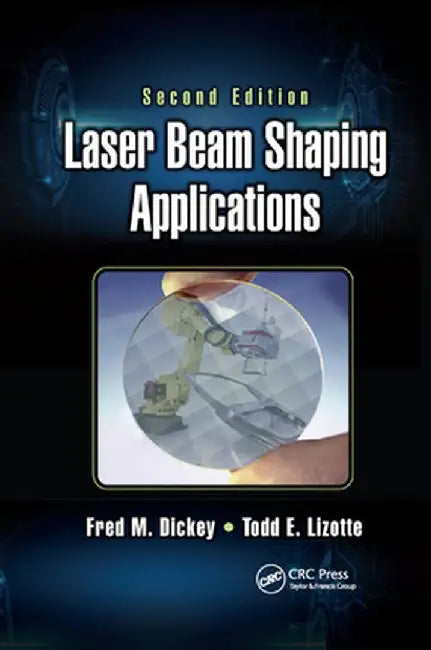 Laser Beam Shaping Applications by Fred M. Dickey