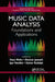 Music Data Analysis: Foundations and Applications by Claus Weihs