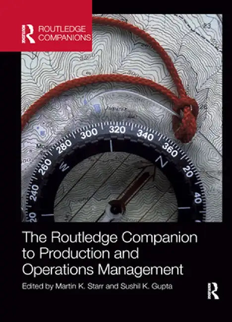 The Routledge Companion to Production and Operations Management by Martin K. Starr