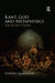 Kant, God and Metaphysics: The Secret Thorn by Edward Kanterian