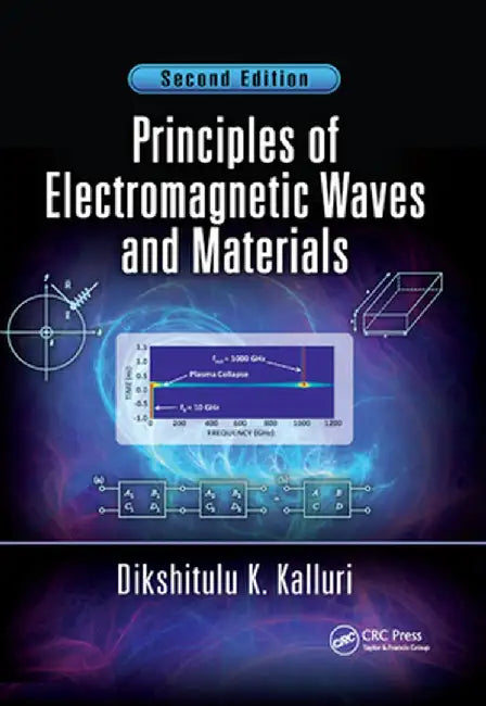 Principles of Electromagnetic Waves and Materials by Dikshitulu K. Kalluri