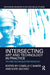 Intersecting Art and Technology in Practice: Techne/Technique/Technology by Camille C Baker