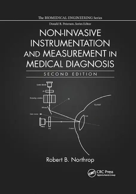 Non-Invasive Instrumentation and Measurement in Medical Diagnosis by Robert B. Northrop