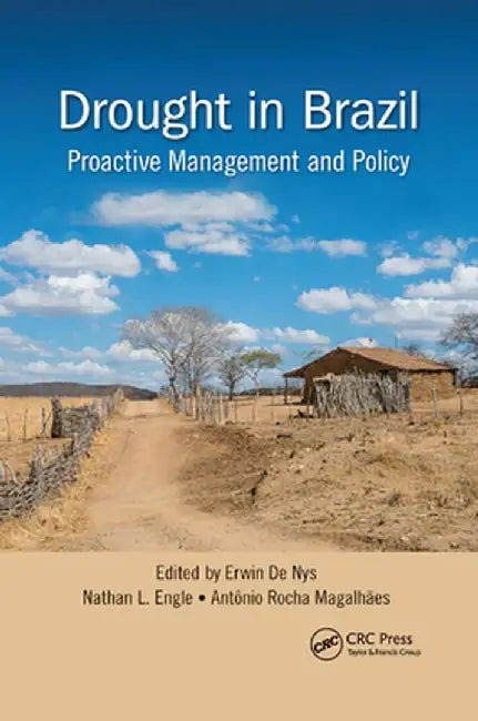 Drought in Brazil: Proactive Management and Policy by Erwin De Nys