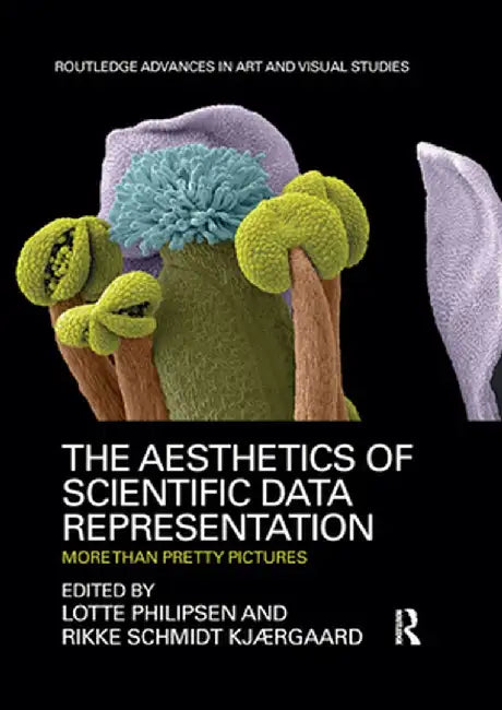 The Aesthetics of Scientific Data Representation: More Than Pretty Pictures by Lotte Philipsen