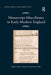 Manuscript Miscellanies in Early Modern England by Joshua Eckhardt