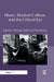 Music, Modern Culture, and the Critical Ear by Nicholas Attfield