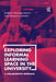 Exploring Informal Learning Space in the University: A Collaborative Approach by Graham Walton