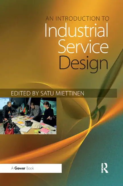 An Introduction to Industrial Service Design by Satu Miettinen