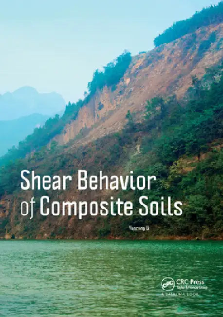 Shear Behavior of Composite Soils by Yanrong Li