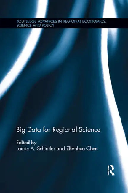 Big Data for Regional Science by Laurie A. Schintler