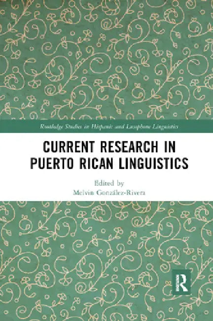 Current Research in Puerto Rican Linguistics by Melvin Gonzalez-Rivera