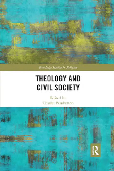 Theology and Civil Society by Pemberton Charles