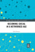 Becoming-Social in a Networked Age by Neal Thomas