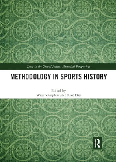 Methodology in Sports History by Wray Vamplew