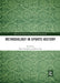 Methodology in Sports History by Wray Vamplew