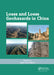 Loess and Loess Geohazards in China by Yanrong Li