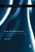 Israel, the Arabs and Iran: International Relations and Status Quo, 2011-2016 by Ehud Eilam