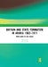 Britain and State Formation in Arabia 1962-1971: From Aden to Abu Dhabi by Clive Jones