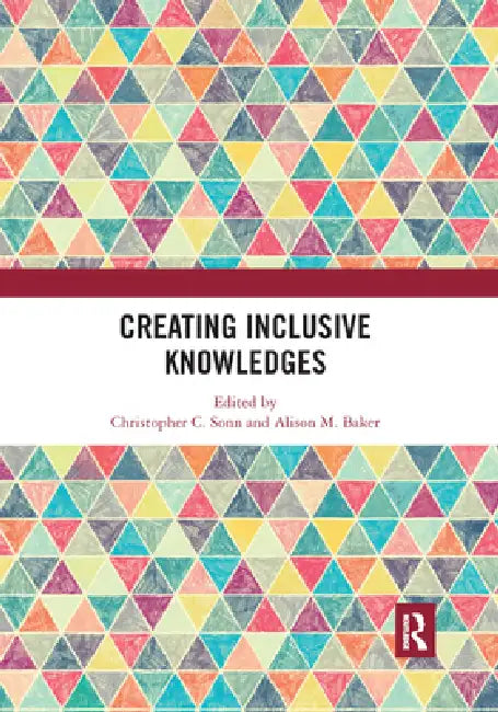 Creating Inclusive Knowledges by Christopher C. Sonn