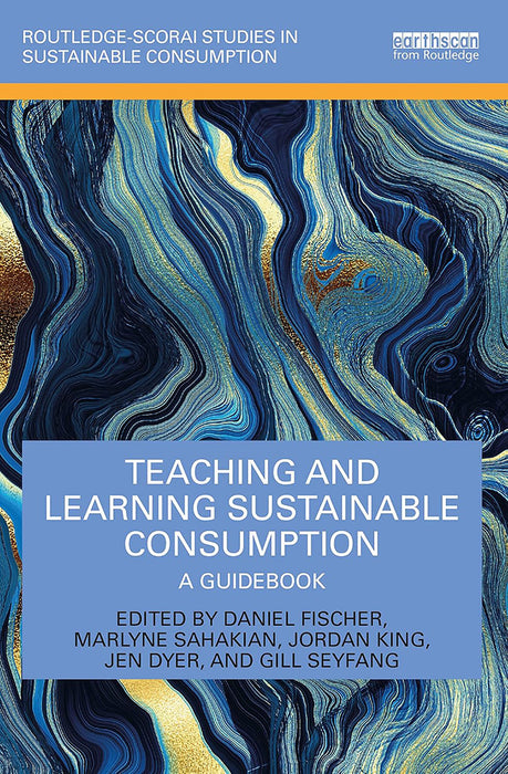 Teaching and Learning Sustainable Consumption by Fischer/Daniel